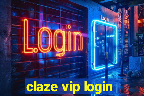 claze vip login